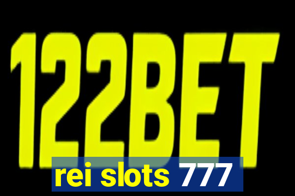 rei slots 777